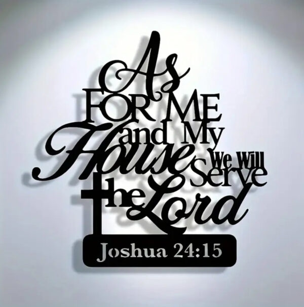 Home Decor- As For Me & My Home We Will Serve The Lord - Black