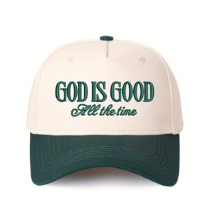 GOD Is Good All The Time Baseball Hats